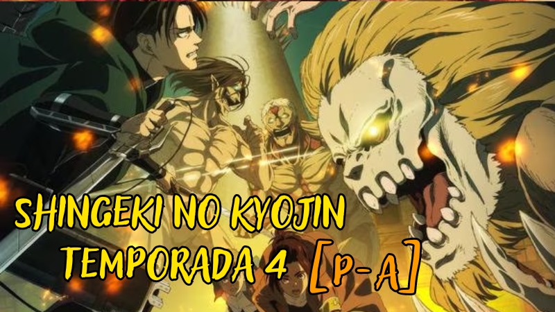 Shingeki no Kyojin: The Final Season”, Parte 3 - TokyVideo